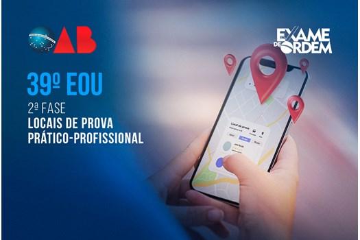 CONFIRA OS LOCAIS DE PROVA DA 2ª FASE DO 39º EXAME DA OAB, QUE SERÁ APLICADA EM 21/01