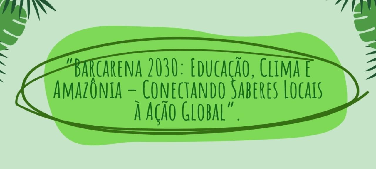 Barcarena realiza o IV Workshop de Educação Ambiental no Dia Mundial do Meio Ambiente